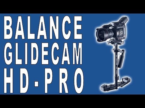 HOW TO SETUP and Balance GLIDECAM HD PRO