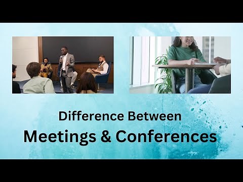 Difference Between Meetings and Conferences | The Difference is Clear: Meetings and Conferences