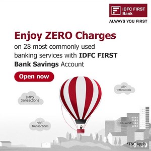 Get #MoreFromYourBank with Zero Charges on 28 Commonly used Services | IDFC FIRST Bank