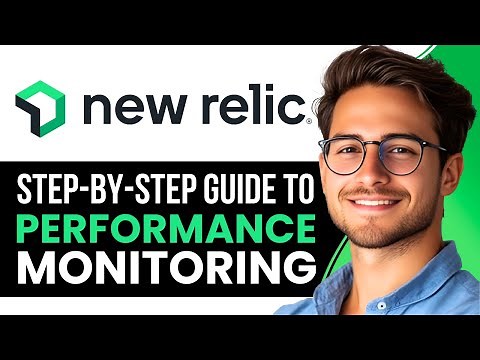 How to Use New Relic | Step-by-Step Guide to Performance Monitoring (2025)