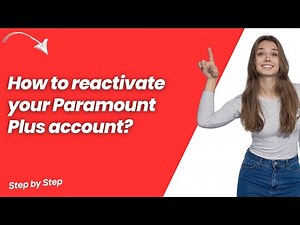 How to reactivate your Paramount Plus account ? - Step by Step