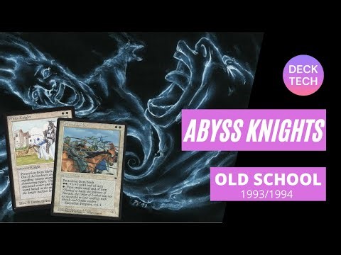 ABYSS KNIGHTS (Black/White): deck tech OLD SCHOOL MAGIC 93/94 MTG