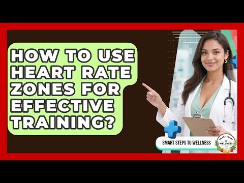 How To Use Heart Rate Zones For Effective Training? - Smart Steps to Wellness