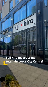 152K views · 639 reactions | Leeds favourite Fuji Hiro is OPEN…...