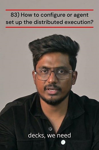 Q83) How to configure or agent set up the distributed execution?