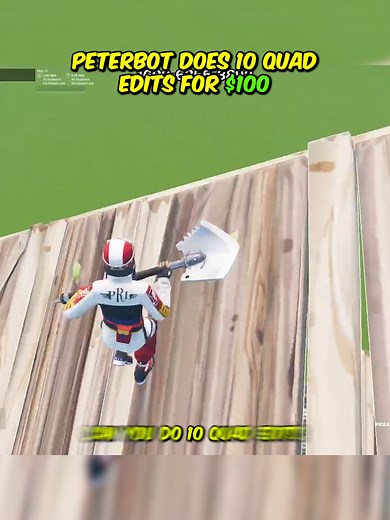 Peterbot's 10 Quad Edits for $100 in Fortnite