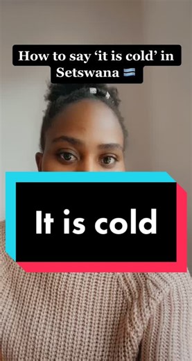 Learn Setswana daily 🇧🇼🇧🇼 #learnsetswana #foryou #routine #learnsomething #learn #itscold