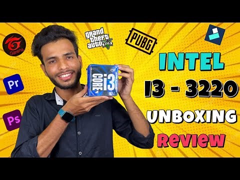 Intel Core i3 3220 Unboxing & Review | Intel Core i3 3220 Gaming Performance | Intel Core i3 3220