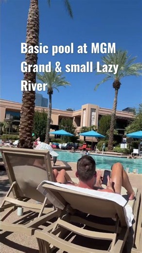 MGM Grand Pool is Basic tiny Lazy River Not that Great! ID required for any drink!