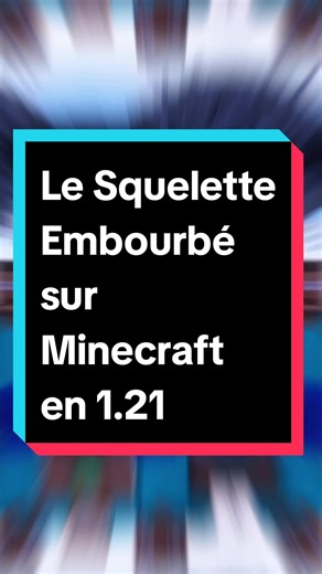 Le Squelette Embourbé dans Minecraft 1.21