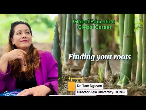 Finding your roots-Vietnamese Values Self-Leadership with Dr Tam-Asia University Vietnam
