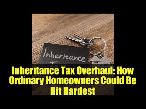 Inheritance Tax Overhaul: How Ordinary Homeowners Could Be Hit Hardest