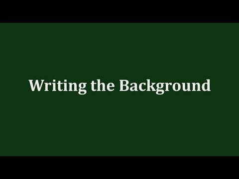 How to Write an Essay: Part 3 - Writing the Background