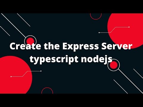 TypeScript with Node.js #3 Create the Express Server typescript nodejs