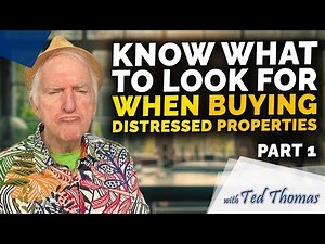 What to Look for When Buying Distressed Properties - Part 1