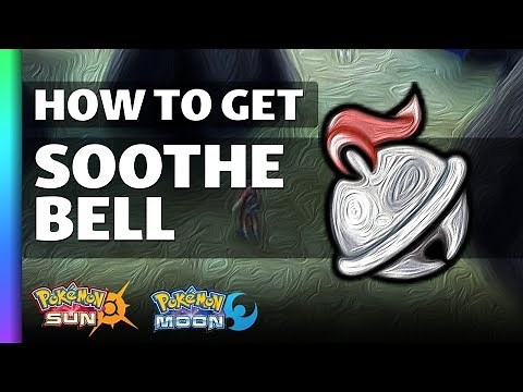 HOW TO GET Soothe Bell in Pokemon Sun and Moon