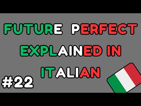 Italian - The Future Perfect Tense Explained
