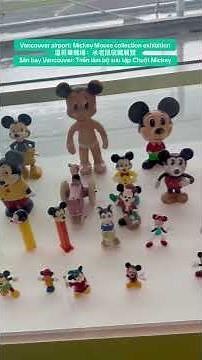 Vancouver airport Mickey Mouse collection exhibition