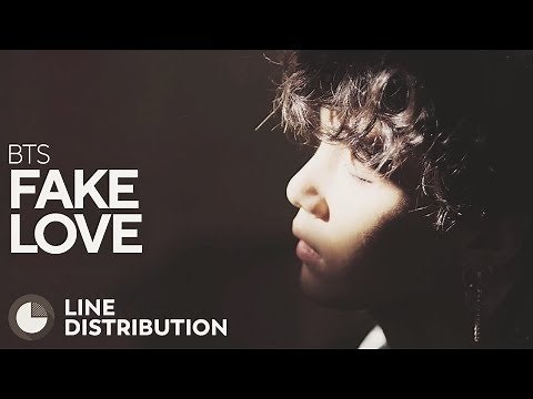 BTS - FAKE LOVE (Line Distribution)