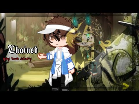 🍭 "Chained" love story ♡ GCMM GLMM ~Gravity falls~ Part 1