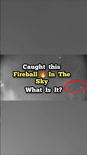 Caught This Fireball in the Sky 🔥 (What Is It?)