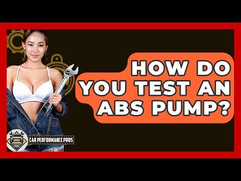 How Do You Test An ABS Pump? - Car Performance Pros