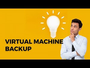 Virtual Machine Backup in Veeam Backup and Replication