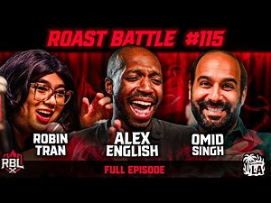 Shaved Ice | Roast Battle #115 w/ Robin Tran, Alex English and Omid Singh