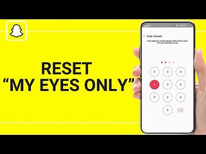 How to Reset "My Eyes Only" Password On Snapchat Without Losing Everything