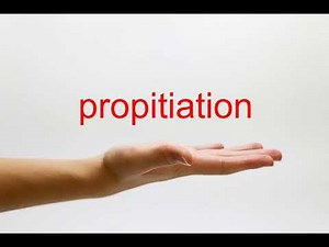 How to Pronounce propitiation - American English
