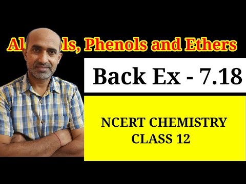 Back Ex - 7.18 | Alcohols Phenols and Ethers Class 12 | NCERT Solutions | Chemistry Class 12
