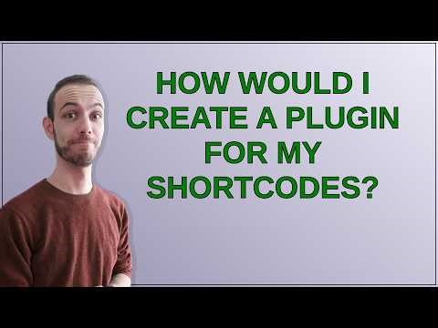 Wordpress: How would I create a plugin for my shortcodes?