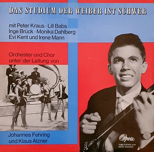 Peter Kraus, Lill-Babs, Inge Brück, Monika Dahlberg, Evi Kent, Irene Mann - Das Studium Der Weiber Ist Schwer