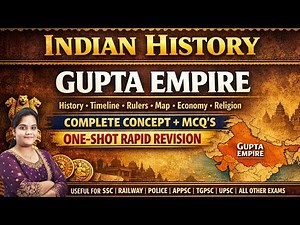 Gupta Empire | Timeline, Rulers, Economy, Map | One-Shot Revision | Most Expected Questions