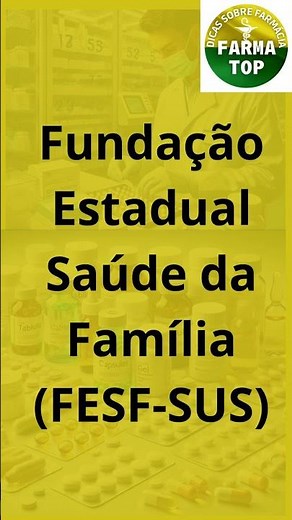 Processo Seletivo Fundação Estadual Saúde da Família (FESF-SUS)