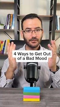 4 Ways to Get Out of a Bad Mood