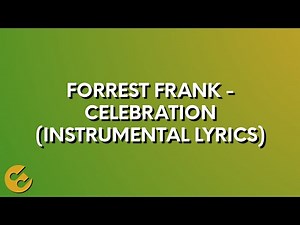 Forrest Frank - Celebration (Instrumental Lyrics)