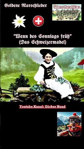 Wenn des Sonntags früh (Das Schweizermadel) #volkslied #deutsch
