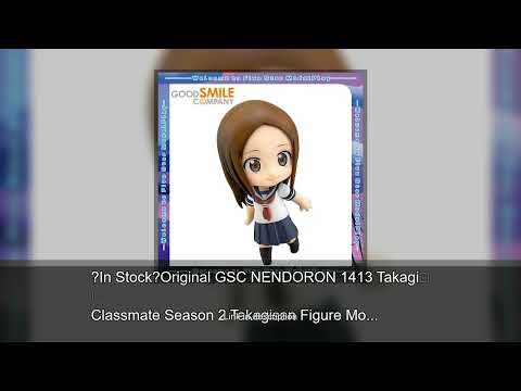 ?In Stock?Original GSC NENDORON 1413 Takagi Classmate Season 2 Takagisan Figure Model Toy Gift