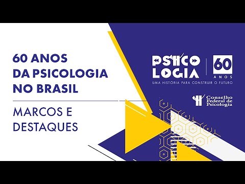 PSICOLOGIA 60 ANOS: MARCOS E DESTAQUES