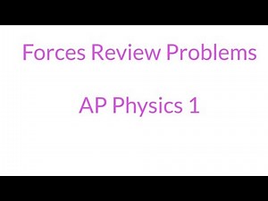 Physics Forces Review Example Problems