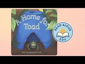 A HOME FOR TOAD | Read Aloud Video for Kids! | LEARN ABOUT TOADS! | #readaloud #homeschool