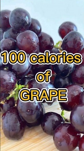 100 calories of GRAPE! #calories #fruit #diet