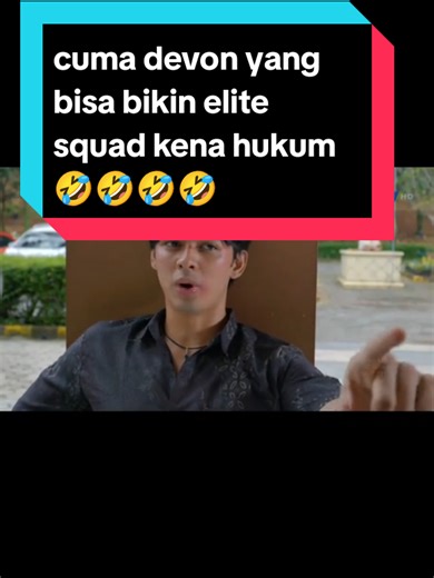 cuma devon yang bisa buat elite squad kena hukum🤣🤣🤣🤣 ASMARA GEN Z HARI INI #searchinsightcreators #wawasanpencariankreator #fyppp #asmaragenzsctv @Aqeela Aza Calista @fattahsyach11 @nicolerossi_official