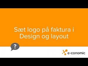 Sæt logo på faktura i Design og layout