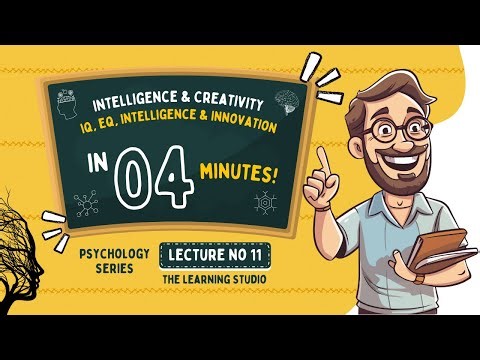 Intelligence & Creativity in Psychology | IQ, EQ, Multiple Intelligences & Innovation | Lecture 11