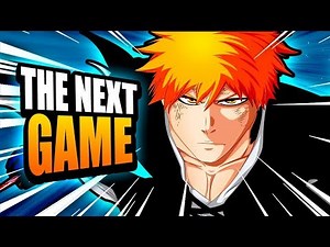 A New Bleach Game: What and When?