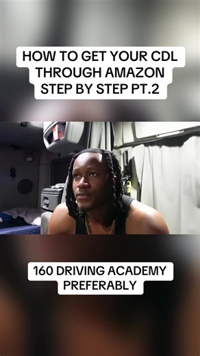 Getting Your CDL Through Amazon: Step by Step Guide