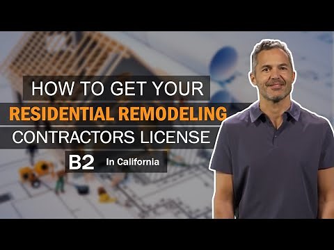 How To Get Residential Remodeling Contractors License (B2)