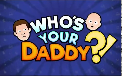 Who's Your Daddy?
